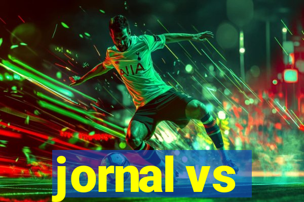 jornal vs